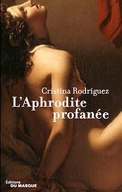 Télécharger le livre :  L'Aphrodite profanée