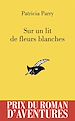 Télécharger le livre :  Sur un lit de fleurs blanches - PRA 2012