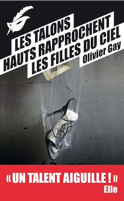 Télécharger le livre :  Les talons hauts rapprochent les filles du ciel - Prix du premier roman du festival de Beaune 2012