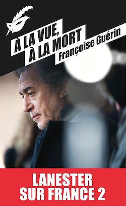 Télécharger le livre :  A la vue, à la mort (Prix Cognac 2007)