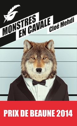 Télécharger le livre :  Monstres en cavale - Prix du premier roman du festival de Beaune 2014