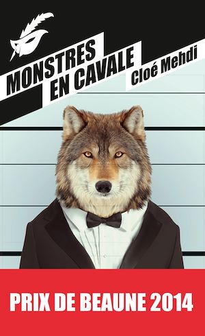Monstres en cavale - Prix du premier roman du festival de Beaune 2014 | Mehdi, Cloé. Auteur