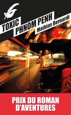 Télécharger le livre :  Toxic Phnom Penh Prix roman d'aventures