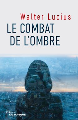Télécharger le livre :  Le combat de l'ombre