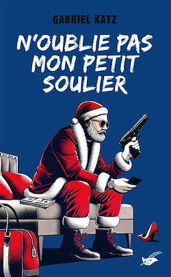 Télécharger le livre :  N'oublie pas mon petit soulier