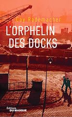 Download this eBook L'Orphelin des docks