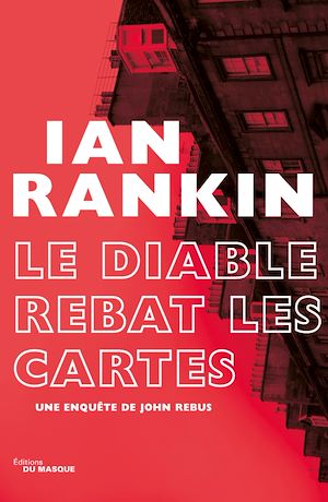 Le Diable rebat les cartes | Rankin, Ian. Auteur