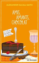 Download this eBook Amis, Amants, Chocolat