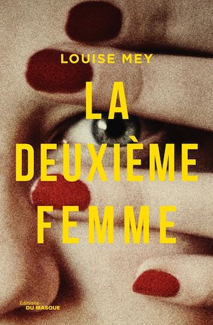 La Deuxième Femme | MEY, Louise. Auteur