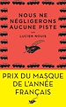 Télécharger le livre :  Nous ne négligerons aucune piste