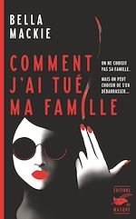 Télécharger le livre :  Comment j'ai tué ma famille