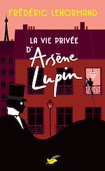Télécharger le livre :  La Vie privée d'Arsène Lupin