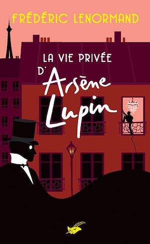 La Vie privée d'Arsène Lupin | Lenormand, Frédéric. Auteur