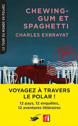 Télécharger le livre :  Chewing-gum et Spaghetti (Coll. Tour du monde en polars)