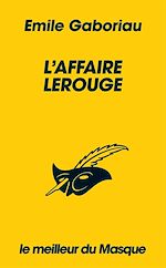 Télécharger le livre :  L'affaire Lerouge (Collection Le Meilleur du Masque)