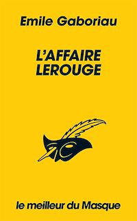 Téléchargez le livre :  L'affaire Lerouge (Collection Le Meilleur du Masque)