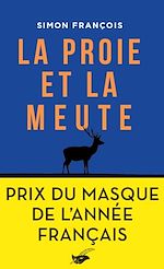 Télécharger le livre :  La proie et la meute - Prix du Masque de l'année français