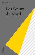 Télécharger le livre :  Les Sœurs du Nord