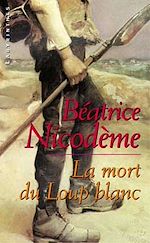 Télécharger le livre :  La mort du loup blanc
