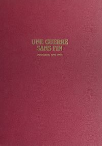 Téléchargez le livre :  Une guerre sans fin : Indochine, 1945-1954