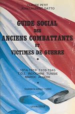 Télécharger le livre :  Guide social des anciens combattants et victimes de guerre : 1914-1918, 1939-1945, T.O.E., Indochine, Tunisie, Maroc, Algérie