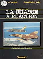 Télécharger le livre :  La Chasse à réaction de 1948 à nos jours : Du «Vampire» au «Mirage 2000»