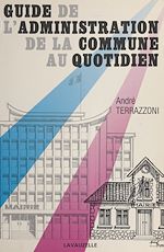 Télécharger le livre :  Guide de l'administration de la commune au quotidien