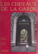 Télécharger le livre :  Les Chevaux de la Garde