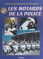 Télécharger le livre :  Les motards de la police