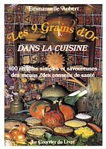 Download this eBook Les 9 grains d'or dans la cuisine