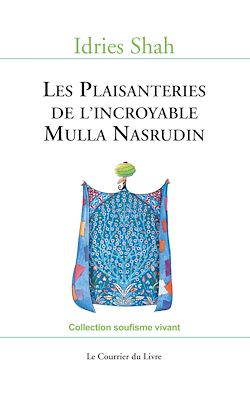 Télécharger le livre :  Les Plaisanteries de l'incroyable Mulla Nasrudin