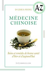 Download this eBook Médecine chinoise - Soins et remèdes de bonne santé d'hier et d'aujourd'hui
