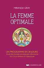 Download this eBook La femme optimale - Un programme en 28 jours pour découvrir les énergies créatrices du cycle féminin