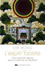 Download this eBook L'esprit Taoiste - Une source de sagesse pour un mode devie équilibré