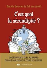 Download this eBook C'est quoi la sérendipité ? - 80 découvertes dues au hasard qui ont bouleversé le cours de l'histoir