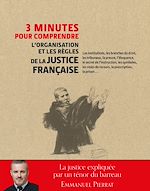 Télécharger le livre :  3 minutes pour comprendre l'organisation et les règles de la justice française - Les institutions, l