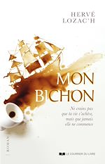 Download this eBook Mon Bichon - Ne crains pas que ta vie s'achève, mais que jamais elle ne commence
