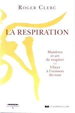 Download this eBook La Respiration - Contrôle du souffle manière et art de respirer