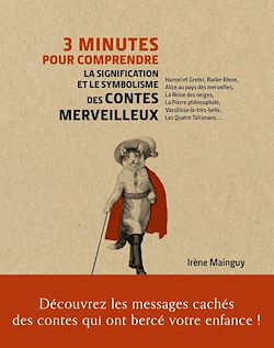 Télécharger le livre :  3 minutes pour comprendre la signification et le symbolisme des contes merveilleux