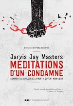 Download this eBook Méditation d'un condamné - Comment le couloir de la mort a ouvert mon coeur
