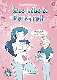 Téléchargez le livre :  Sexe, bébé & rock'n'roll