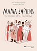 Télécharger le livre :  Mama sapiens - Une histoire des mères à travers les âges