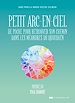 Télécharger le livre :  Petit arc-en-ciel de poche pour retrouver son chemin dans les méandres du quotidien