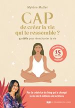 Télécharger le livre :  CAP de créer la vie qui te ressemble ? - 52 défis pour réenchanter ta vie