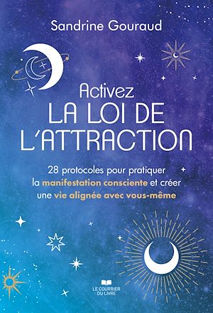 Téléchargez le livre :  Activez la loi de l'attraction - 28 protocoles pour pratiquer la manifestation consciente et créer une vie alignée avec vous-même