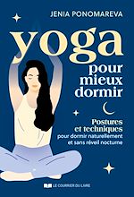 Télécharger le livre :  Yoga pour mieux dormir - Postures et techniques pour dormir naturellement et sans réveil nocturne