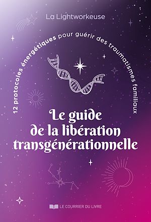 Téléchargez le livre :  Le guide de la libération transgénérationnelle