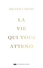 Télécharger le livre :  La vie qui vous attend