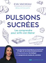 Télécharger le livre :  Pulsions sucrées - Les comprendre pour enfin s'en libérer