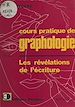 Télécharger le livre :  Cours pratique de graphologie : les révélations de l'écriture